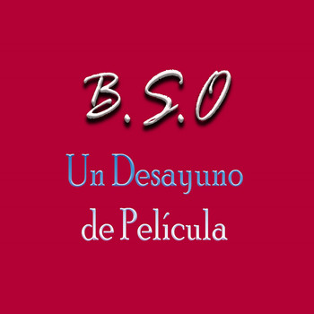 Various Artists - Un Desayuno (Banda Sonora Original de la Película)