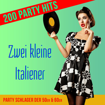 Various Artists - Zwei kleine Italiener - 200 Party Hits (Party Schlager der 50er & 60er)