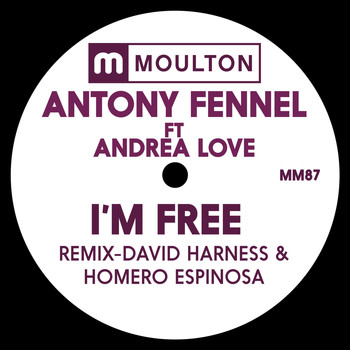 Antony Fennel feat. Andrea Love - I'm Free