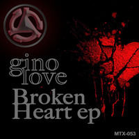 Gino Love - Broken Heart EP