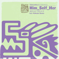 Him_Self_Her - Reflected EP