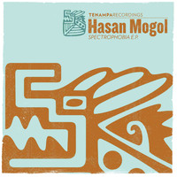 Hasan Mogol - Spectrophobia EP