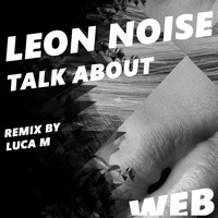 Leon Noise - Talk About