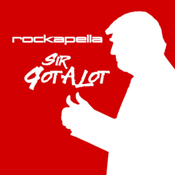 Rockapella - Sir GotALot