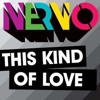 Nervo - This Kind of Love