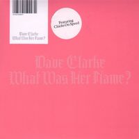 Dave Clarke - What Was Her Name