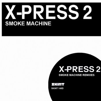 X-Press 2 - Smoke Machine (Remixes)