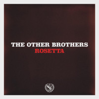 The Other Brothers - Rosetta