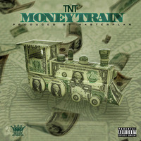 TnT - Moneytrain (Explicit)