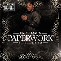 Uncle James - Paperwork: The Album (Explicit)