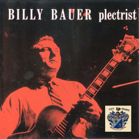 Billy Bauer - Billy Bauer - Plectrist