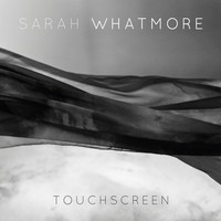 Sarah Whatmore - Touchscreen