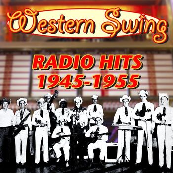 Various Artists - Western Swing Radio Hits 1945 to 1955