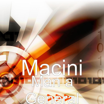 Macini - Man a General