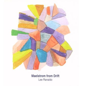 Lee Ranaldo - Maelstrom From Drift