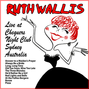 Ruth Wallis - Live at Chequers Night Club, Sydney, Australia