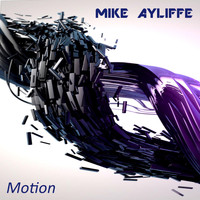 Mike Ayliffe - Motion