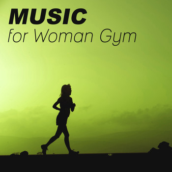 Gym Chillout Music Zone - Music for Woman Gym – Chill Out Music for Workout, Fitness Chill Out