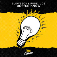 Slowbody - Better Know (Explicit)