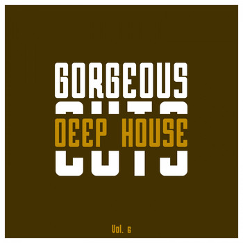 Various Artists - Gorgeous Deep House Cuts, Vol. 6
