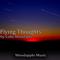 Luke Woodapple - Flying Thoughts