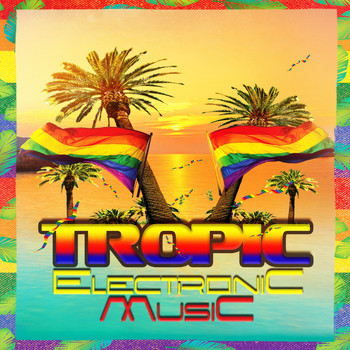 Various Artists - Tropic Electronic Music