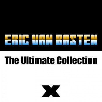 Eric Van Basten - The Ultimate Collection