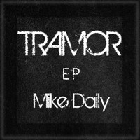 Mike Daily - Tramor EP