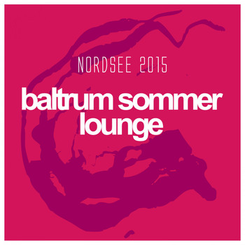 Various Artists - Baltrum Sommer Lounge Nordsee 2015