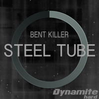 Bent Killer - Steel Tube