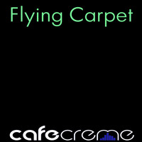 Cafe Creme - Flying Carpet