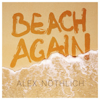 Alex Nöthlich - Beach Again