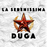 La Serenissima - Duga
