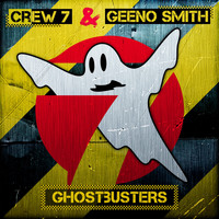 Crew 7 & Geeno Smith - Ghostbusters