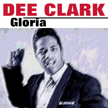 Dee Clark - Gloria