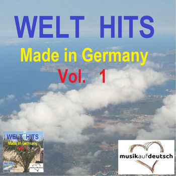 Various Artists - Welt Hits Made in Germany, Vol. 1 (Musik auf Deutsch)