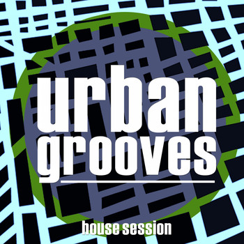 Various Artists - Urban Grooves (House Session)