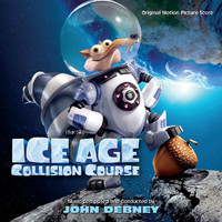 John Debney - Ice Age: Collision Course (Original Motion Picture Score)