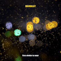 Mandalay - Para Olvidar Tu Amor