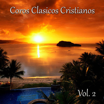 Various Artists - Coros Clásicos Cristianos, Vol. 2 (Roca de la Eternidad)