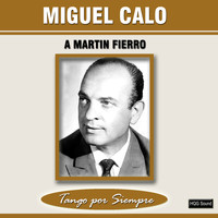 Miguel Calo - A Martín Fierro