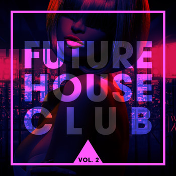 Various Artists - Future House Club, Vol. 2