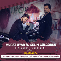 Murat Uyar - Hesap Sorar (Remixes)