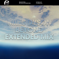 Miles Dyson - Beyond (Extended Mix)