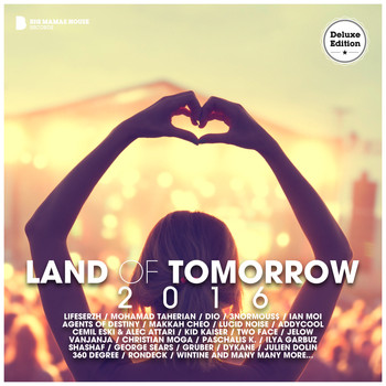 Various Artists - Land Of Tomorrow 2016 (Deluxe Version)