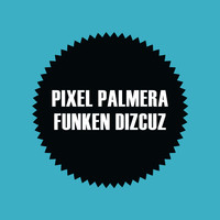 Pixel Palmera - Funken Dizcuz