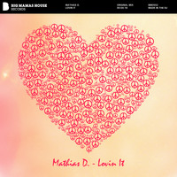 Mathias D. - Lovin It