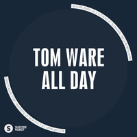 Tom Ware - All Day