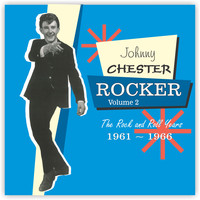 Johnny Chester - The Rock 'n' Roll Years, Vol. 2