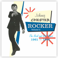 Johnny Chester - The Rock 'n' Roll Years, Vol. 3